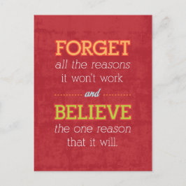 Vergeet alle redenen waarom het niet zal werken..M Briefkaart