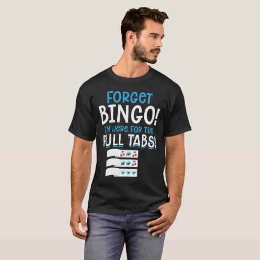 Vergeet Bingo Lucky Pull Tab T-shirt (Voorkant volledig)