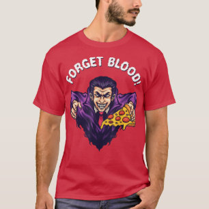 Vergeet Blood Pizza Vampire Halloween T-shirt