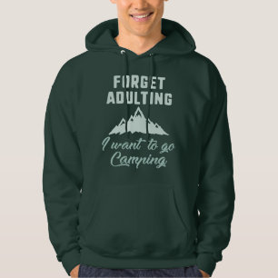 Vergeet Camping toevoegen Hoodie