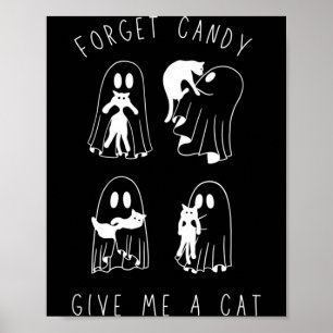 Vergeet Candy Geef Kat Grappige Boe Geest Zwarte K Poster
