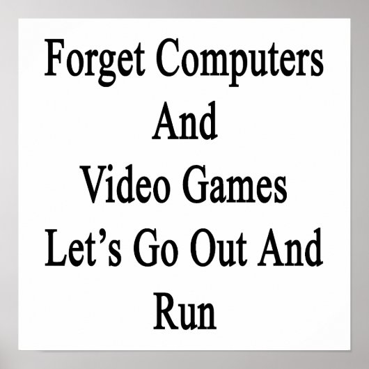 Vergeet computers en videogames, laten we gaan en poster (Voorkant)