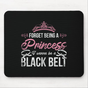 Vergeet dat ik een prinses wil zijn... ik wil een muismat