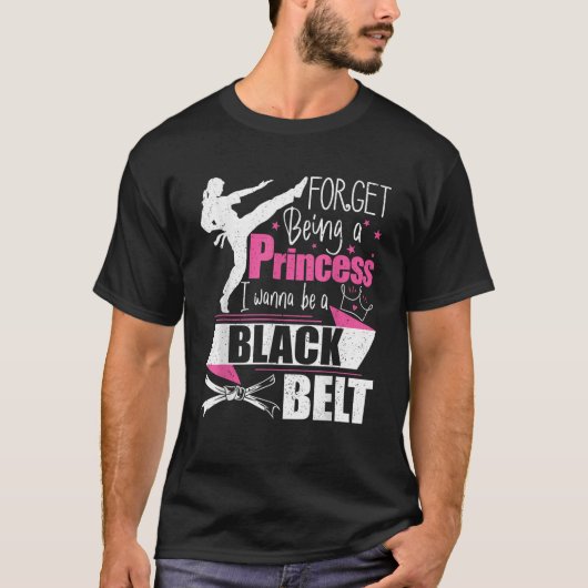 Vergeet dat ik een prinses wil zijn... ik wil een  t-shirt (Voorkant)