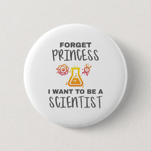 Vergeet dat prinses jonge wetenschapper wil zijn ronde button 5,7 cm