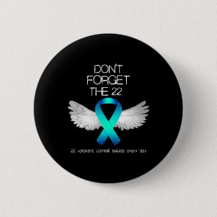 Vergeet de 22 Veteranen PTSD Suicide Awarenes niet Ronde Button 5,7 Cm