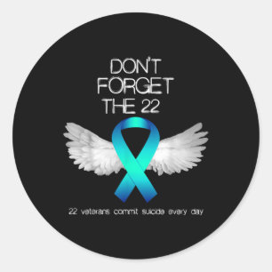 Vergeet de 22 veteranen Ptsd zelfmoord bewustzijn Ronde Sticker