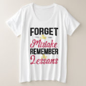 Vergeet de fout Onthoud de les  Grote Maat T-shirt (Design voorkant)