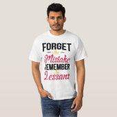 Vergeet de fout Onthoud de les  T-shirt (Voorkant volledig)