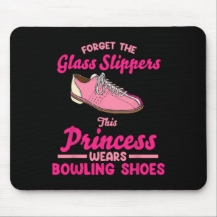 Vergeet de GL slippers deze prinses draagt bowling Muismat