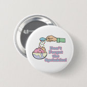 vergeet de hagelslag niet ronde button 5,7 cm (Voorkant /achterkant)