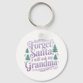 Vergeet de kerstman, ik vraag het gewoon grappig a sleutelhanger (Achterkant)