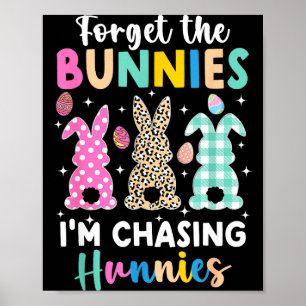 Vergeet de konijnen die hunnies achtervolgen grapp poster