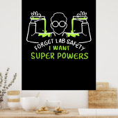 Vergeet de Lab-veiligheid die ik supermacht wil Poster (Keuken)
