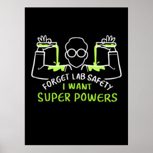 Vergeet de Lab-veiligheid die ik supermacht wil Poster