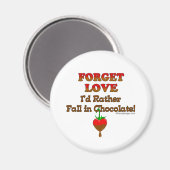 Vergeet de liefde die ik liever herfst in chocolad magneet (Voorkant / Achterkant)