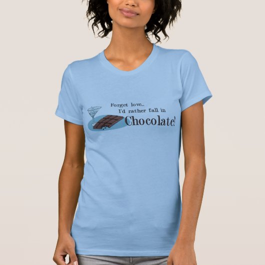 Vergeet de liefde die ik liever herfst in chocolad t-shirt (Voorkant)
