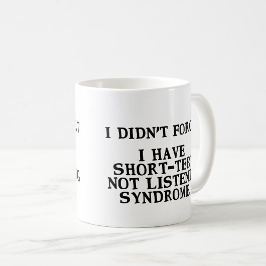 .. Vergeet de Mok van het niet-luisteren van het s (Voorkant rechts)