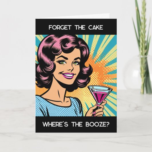 Vergeet de taart, waar is de Booze Funny Birthday Kaart (Voorkant)