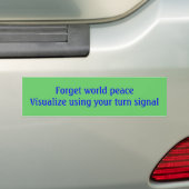 Vergeet de wereldvredeVisualiseren met uw keersign Bumpersticker (Op auto)