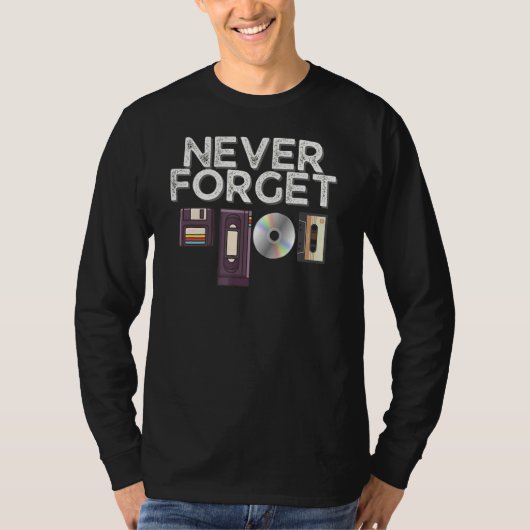 Vergeet Diskettestation Vhs Cassettebandje 90s 80s T-shirt (Voorkant)