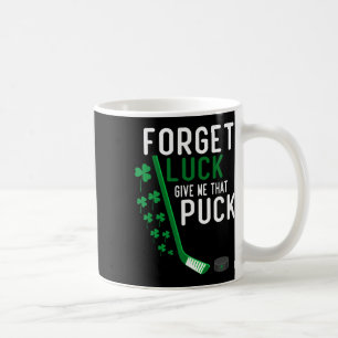Vergeet Geluk Geef Me Die Puck Grappige Hockey St Koffiemok