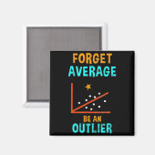 Vergeet gemiddeld wees een uitbijter data-analist  magneet (Voorkant / Achterkant)