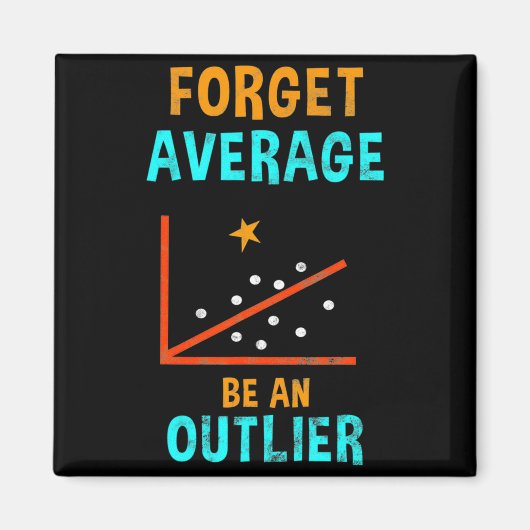 Vergeet gemiddeld wees een uitbijter data-analist  magneet (Voorkant)