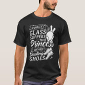 Vergeet Glass Slippers Deze prinses draagt Bowling T-shirt (Voorkant)