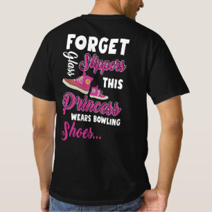 Vergeet Glass Slippers Deze prinses draagt Bowling T-shirt