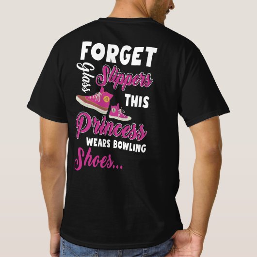 Vergeet Glass Slippers Deze prinses draagt Bowling T-shirt (Achterkant)