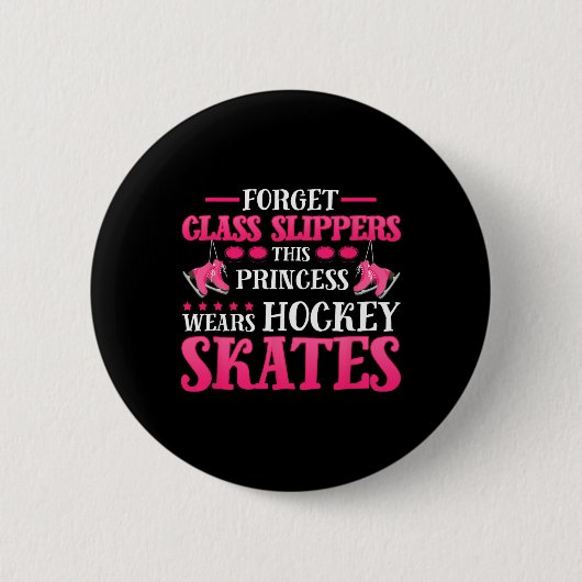 Vergeet Glass Slippers Deze prinses draagt Hockey  Ronde Button 5,7 Cm (Voorkant)