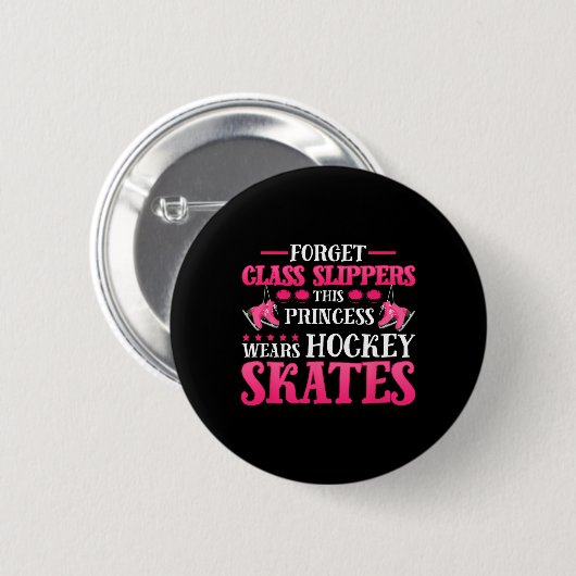 Vergeet Glass Slippers Deze prinses draagt Hockey  Ronde Button 5,7 Cm (Voorkant /achterkant)