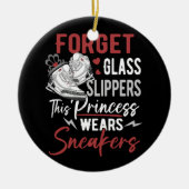 Vergeet Glass Slippers Deze prinses draagt Sneaker Keramisch Ornament (Voorkant)