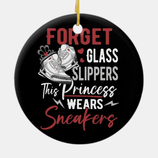Vergeet Glass Slippers Deze prinses draagt Sneaker Keramisch Ornament (Achterkant)