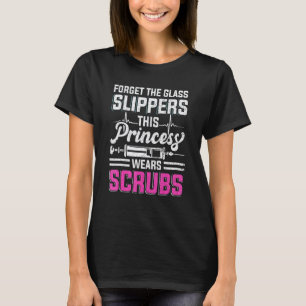 Vergeet glazen muiltjes deze prinses draagt scrubs t-shirt