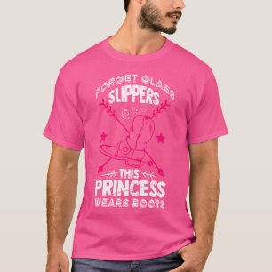 Vergeet glazen slipper Deze prinses draagt laarzen T-shirt