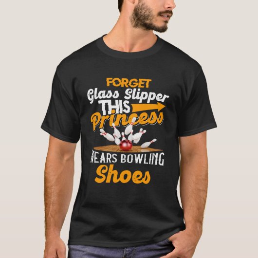 Vergeet glazen slippers Deze prinses draagt bowlin T-shirt (Voorkant)