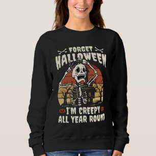 Vergeet Halloween dat ik het hele jaar door creepy Trui