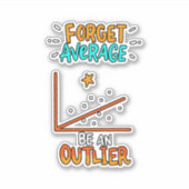 Vergeet het gemiddelde een uitbijter Wiskunde-woor Sticker (Voorkant)