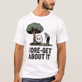 Vergeet het maar – Grappig Golfbal Design T-shirt (Voorkant)