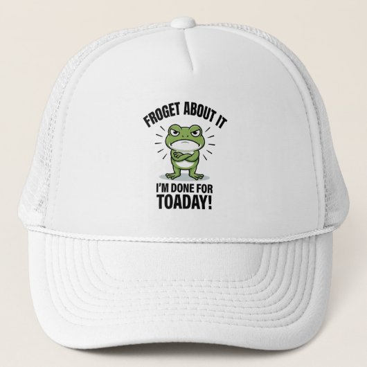 Vergeet het maar - Grappige Kikkergrap Trucker Pet (Voorkant)