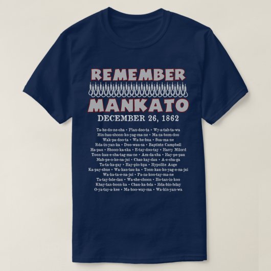 Vergeet het Memorial van Mankato Dakota T-shirt (Design voorkant)