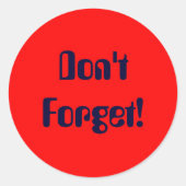 Vergeet het niet! ronde sticker (Voorkant)