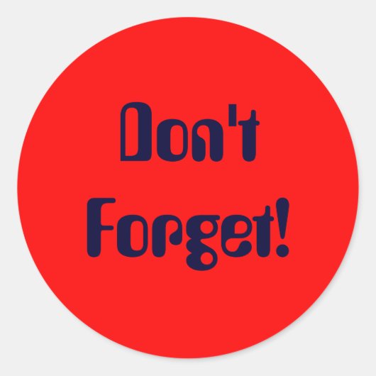 Vergeet het niet! ronde sticker (Voorkant)