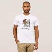 Vergeet het nooit. t-shirt (Voorkant volledig)