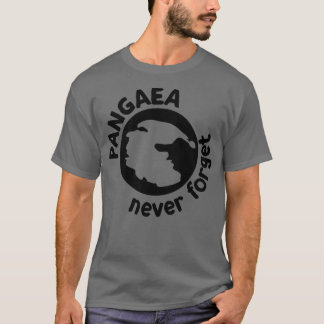 Vergeet het Shirt Pangaea nooit Geweldige