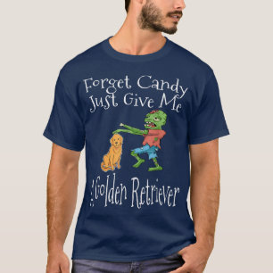 Vergeet het Snoep maar... geef me een Golden Retri T-shirt