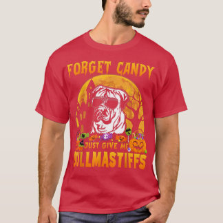 Vergeet het Snoep maar om me Bullmastiffs Hallowee T-shirt
