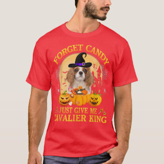 Vergeet het Snoep maar om me Cavalier King Pumpkin T-shirt